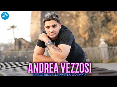 Andrea Vezzosi - Prigionieri dello stesso amore ( Ufficiale 2023 )