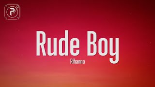 Rihanna - Rude Boy (Lyrics)
