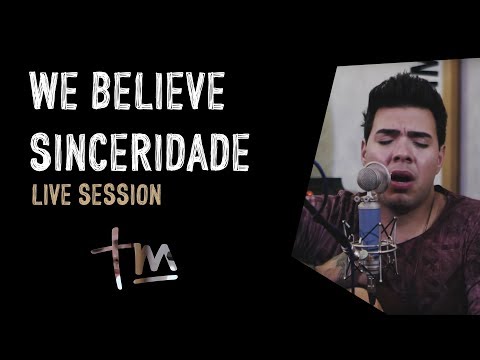 Thiago Makie feat. Jimmy Oliveira - We Believe / Sinceridade (LIVE SESSION)