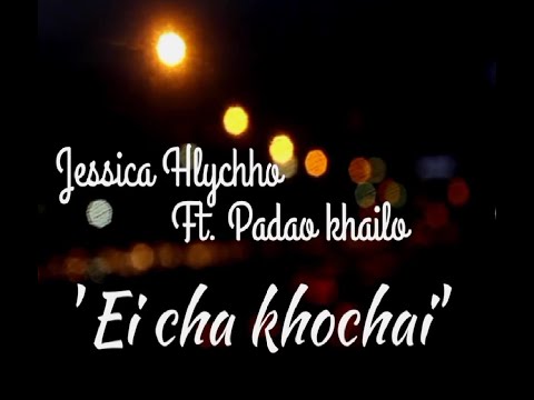 Jessica Hlychho, Padao khaila - Ei cha kho chai (Official Lyrics Video)