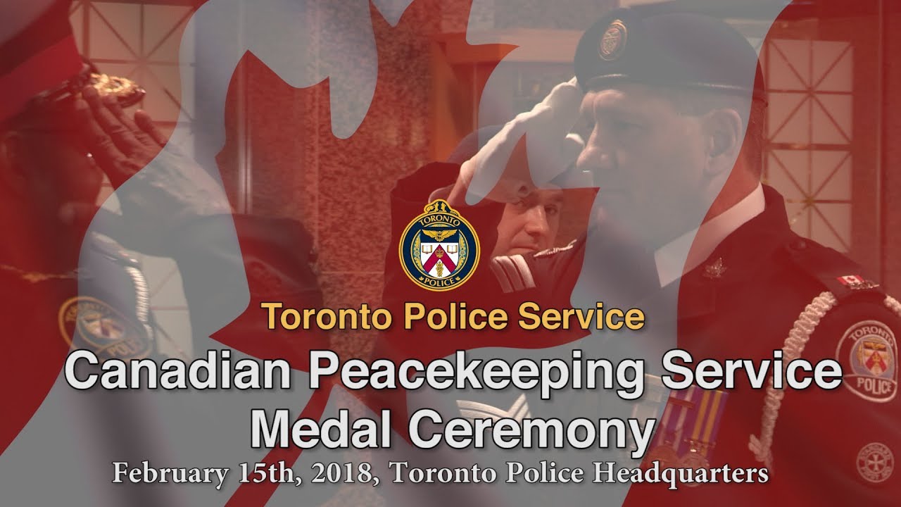 @TorontoPolice Officers Recognized at 2018 Canadian Peacekeeping Service Medal Ceremony