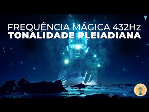 MAGIC Frequency - PLEIADIAN Tone 432Hz - Channeled by Starseed Chantress