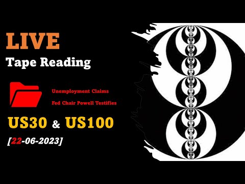 🔴 LIVE Tape Reading with ICT concepts-[22/06/23] -US30+US100