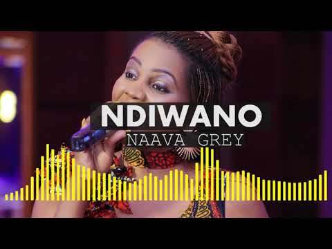 Ndiwano - Naava Grey (Official Audio)