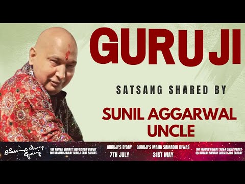 Guruji Satsang | Shared By Sunil Aggarwal Uncle | Guruji Time Sangat | Satsang - 250
