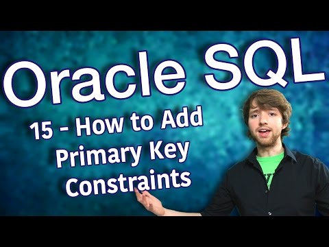 Oracle SQL Tutorial 15 How to Add Primary Key Constraints