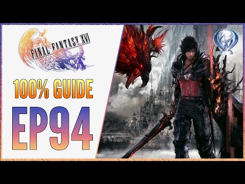 [EP94] FF16 100% Walkthrough - Platinum Trophy Guide - Blacksmith's Blues IV