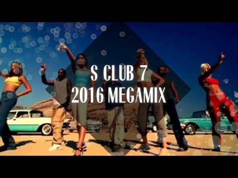 S Club 7 Megamix [2016]