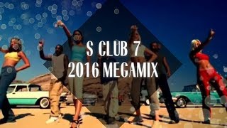S Club 7 Megamix [2016]