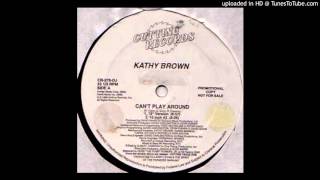 Kathy Brown ‎– Can't Play Around (12 Inch #2)