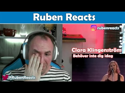 RUBEN REACTS TO Clara Klingenström | Behöver inte dig idag | Melodifestivalen 2021