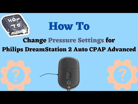How to Change Pressure Settings For Philips Respironics DreamStation 2 CPAP Machine