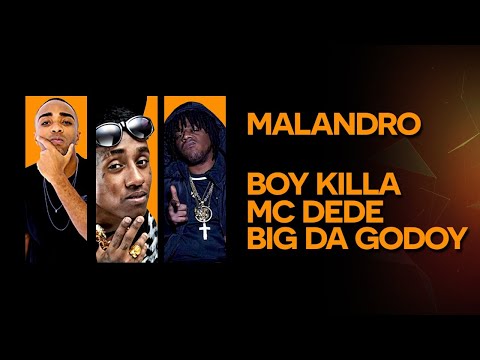 Malandro (Boy Killa - Big Godoy - Mc Dede) Prod. Dj Spider