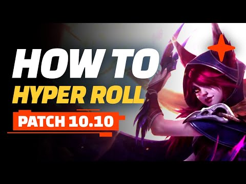 How to Hyper Roll Guide  - Teamfight Tactics Patch 10.10 Guide