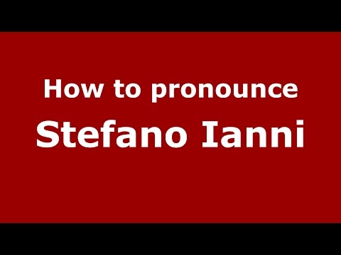 How to pronounce Stefano Ianni (Italian/Italy)  - PronounceNames.com