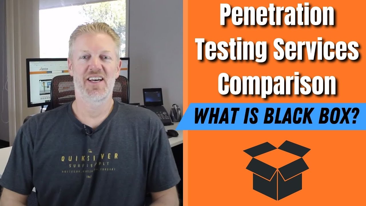 Penetration Testing Services Comparison: What is Black Box?