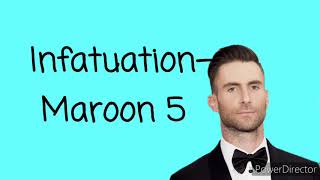 Infatuation| Maroon 5| Lyrics