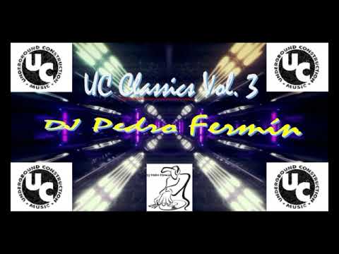 Underground Construction Classics Vol. 3 - DJ Pedro Fermín