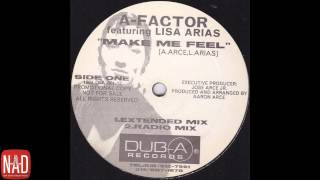 A-Factor Feat. Lisa Arias - Make Me Feel (Radio Mix)