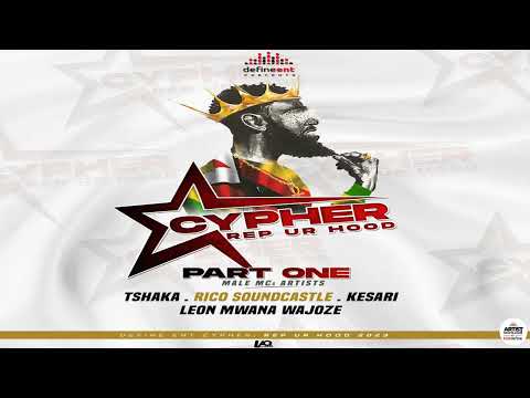 Cypher Rep Ur Hood Pt One (Males) - Tshaka Gallis , Rico Soundcastle, Leon Mwana WaJoze, KESARII