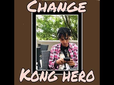 Kong Hero - Change