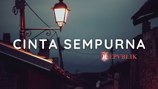 Download lagu Repvblik - Cinta Sempurna ( Lirik Lagu ) mp3