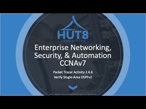 CCNAV7 - ENTERPRISE NETWORKING, SECURITY, & AUTOMATION (ESNA) - PACKET TRACER 2.6.6 (VERIFY OSPFv2)