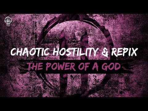 Chaotic Hostility & Repix - The Power of a God