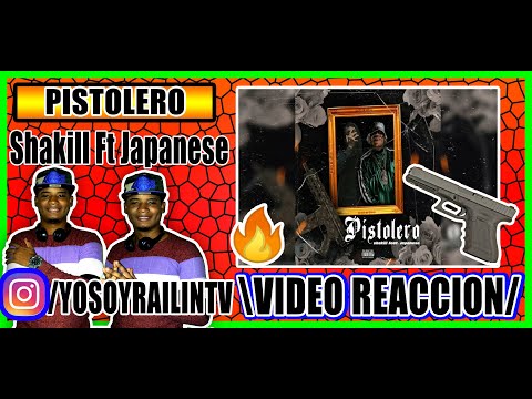 Shakill Ft Japanese - Pistolero (VIDEO REACCION)