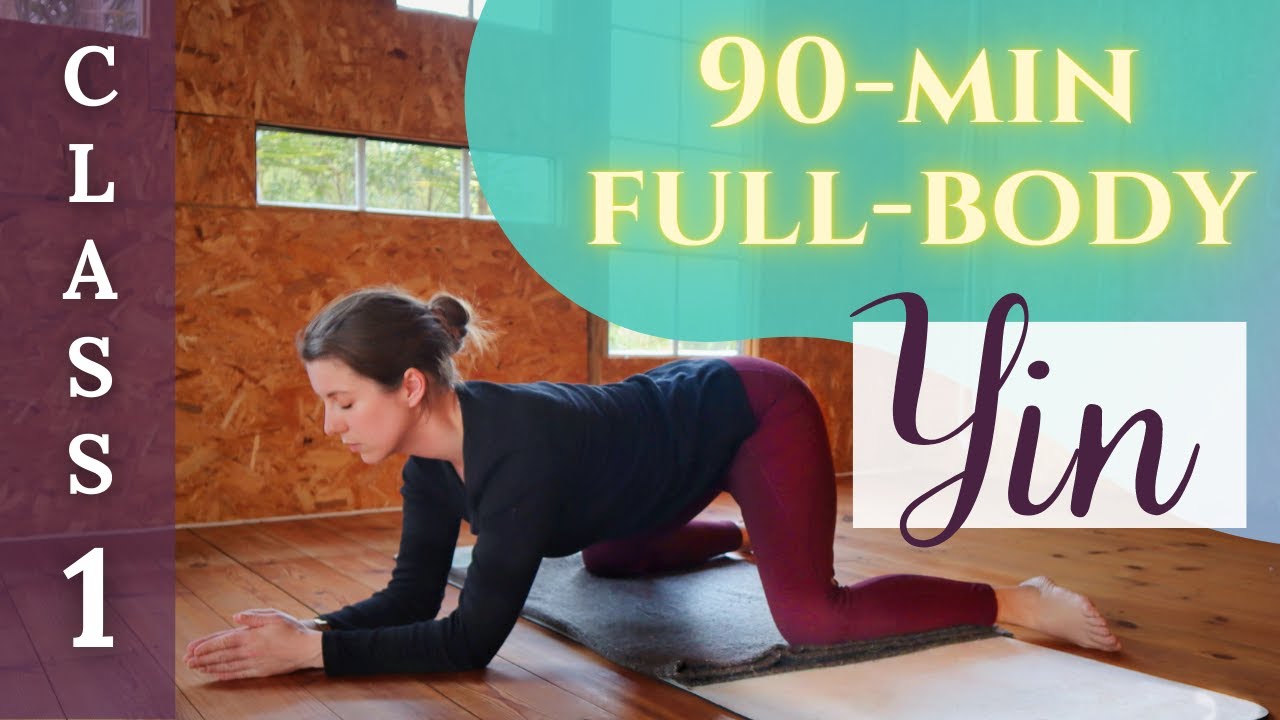 Full-Body Yin Yoga — Yin Yoga class, 90 minutes