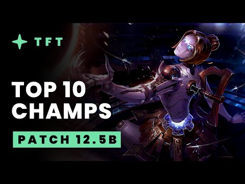 Top 10 Champions - Teamfight Tactics Patch 12.5b