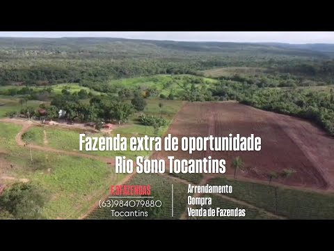 FAZENDA EXTRA À VENDA EM RIO SONO TOCANTINS, (63)984079880