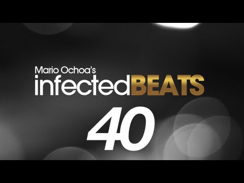 IBP040 - Mario Ochoa's Infected Beats Episode 40