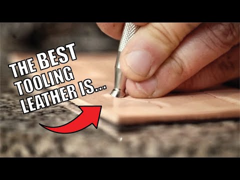 What is the BEST tooling leather?