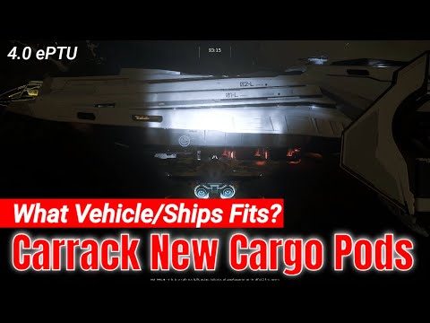 What Ship/Vehicle Fits The New Carrack Cargo Pods? | Star Citizen 4.0 ePTU [4K]