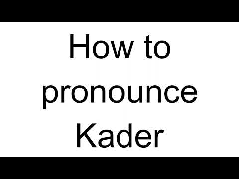 How to Pronounce Kader (Turkish)
