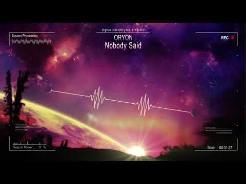 Oryon - Nobody Said [HQ Free]