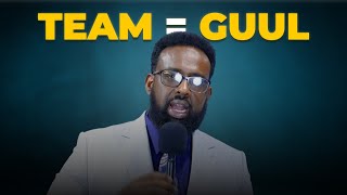 GUULKASTAA WAXAA QAYB KA AH WAA DAD / TEAM!