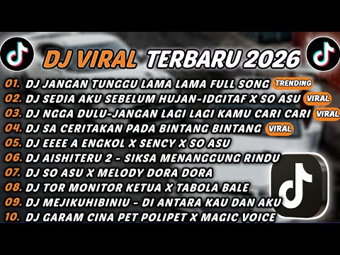DJ TIKTOK TERBARU 2026 - DJ JANGAN TUNGGU LAMA LAMA🎵DJ SEDIA AKU SEBELUM HUJAN-IDGITAF X SO ASU🎵