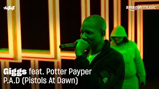 Giggs ft. Potter Payper – P.A.D (Pistols At Dawn) [Live] | +44 | Amazon Music