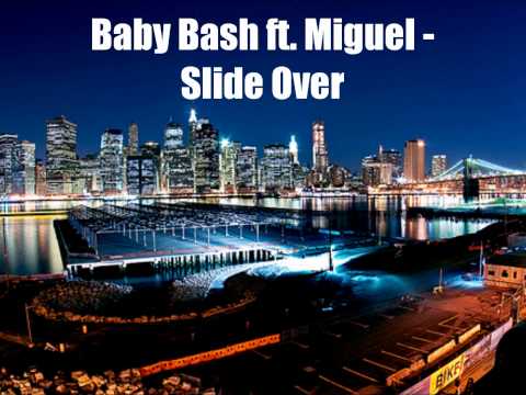 Baby Bash ft. Miguel - Slide Over w/lyrics & Download Link