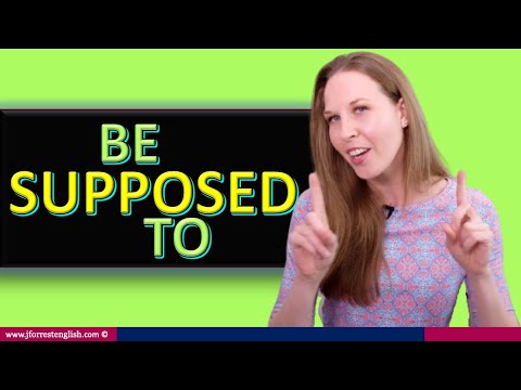 Be Supposed To -  How to Use BE SUPPOSED TO in English