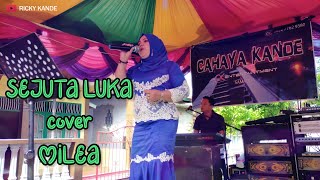 Download lagu SEJUTA LUKA COVER MILEA mp3 Download lagu SEJUTA LUKA COVER MILEA mp3
