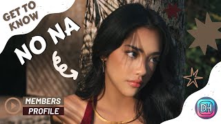no na MEMBERS PROFILE & FACTS [GET TO KNOW I-POP GIRL GROUP]