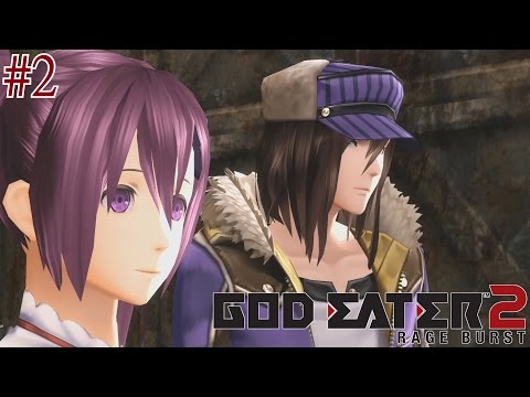 God Eater 2: Rage Burst - Walkthrough Part 2 [English, Full 1080p HD]