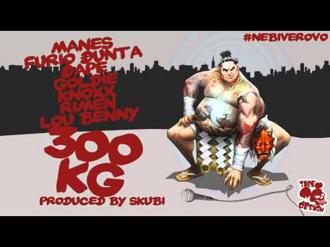 Manes feat. Furio Đunta, Lou Benny, Goldie, Rimen & 4Real (Knoxx i El Djape) - 300kg [prod.Skubi]