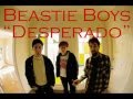 Beastie Boys Desperado rare 