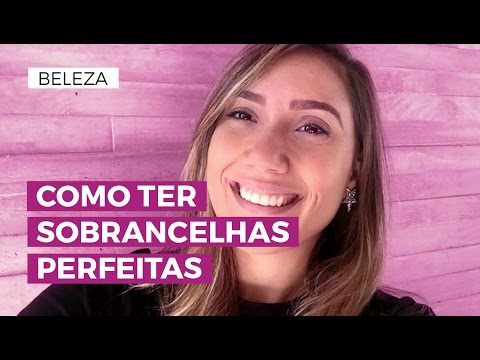 DICAS PARA UMA SOBRANCELHA PERFEITA | 23 #VEDA | Camila Gaio