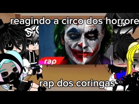 personagem do circo dos horrores react a rap dos coringas/parte 2?/descrição