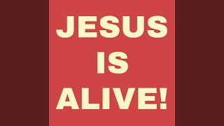 JESUS IS ALIVE (feat. Griffin McCoy)